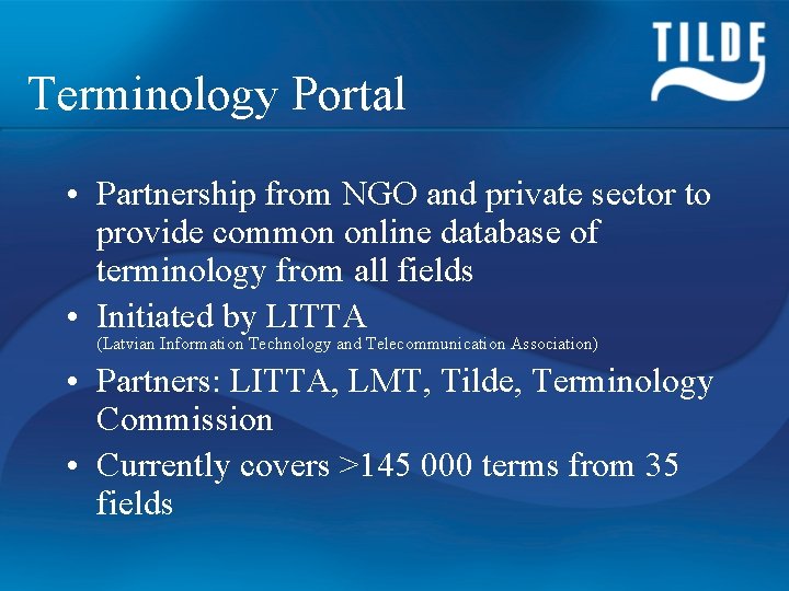 Terminology Portal • Partnership from NGO and private sector to provide common online database