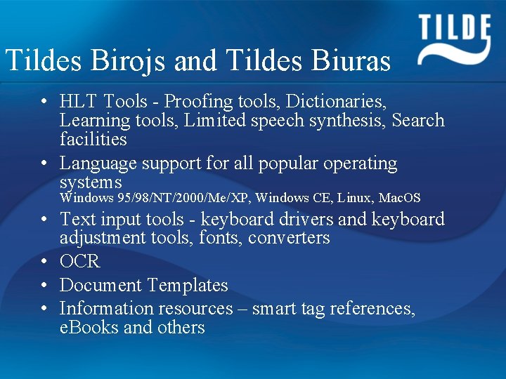 Tildes Birojs and Tildes Biuras • HLT Tools - Proofing tools, Dictionaries, Learning tools,