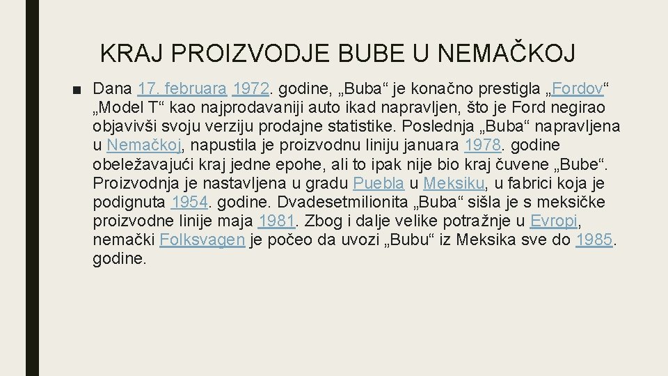 KRAJ PROIZVODJE BUBE U NEMAČKOJ ■ Dana 17. februara 1972. godine, „Buba“ je konačno