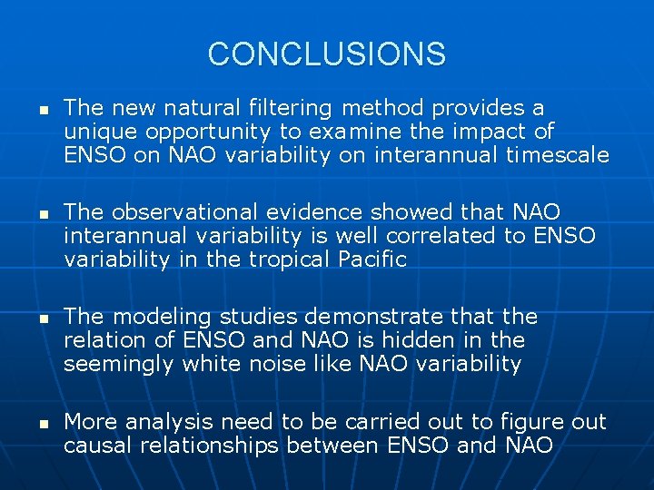 CONCLUSIONS n n The new natural filtering method provides a unique opportunity to examine