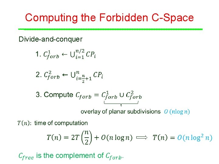 Computing the Forbidden C-Space Divide-and-conquer Computing the Forbidden C-Space Divide-and-conquer