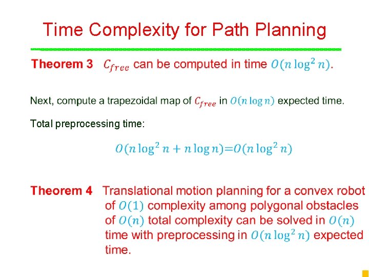 Time Complexity for Path Planning Total preprocessing time: Time Complexity for Path Planning Total preprocessing time: