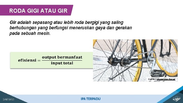 RODA GIGI ATAU GIR Gir adalah sepasang atau lebih roda bergigi yang saling berhubungan