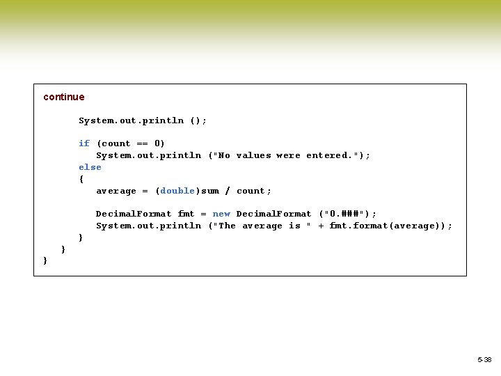 continue System. out. println (); if (count == 0) System. out. println ("No values