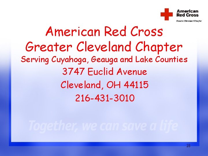 American Red Cross Greater Cleveland Chapter Serving Cuyahoga, Geauga and Lake Counties 3747 Euclid