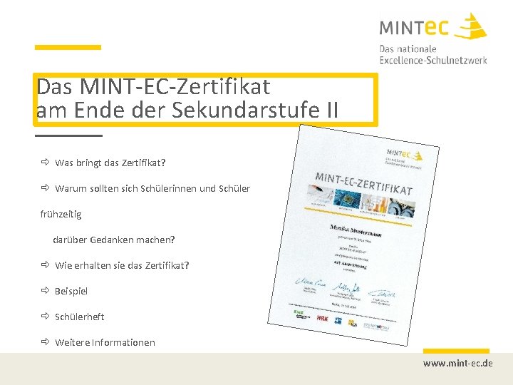 Das MINT-EC-Zertifikat am Ende der Sekundarstufe II Was bringt das Zertifikat? Warum sollten sich