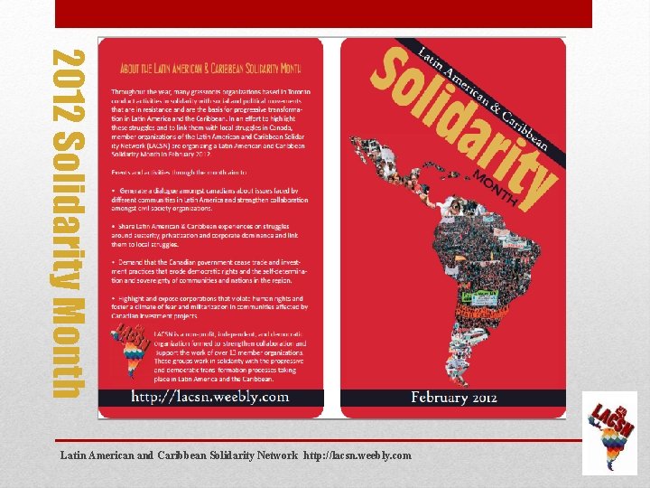 2012 Solidarity Month Latin American and Caribbean Solidarity Network http: //lacsn. weebly. com 