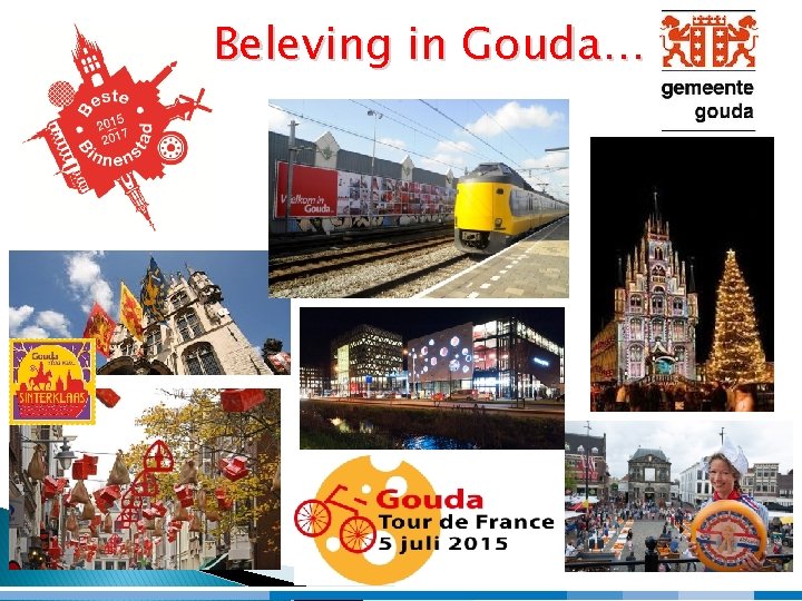 Beleving in Gouda… 