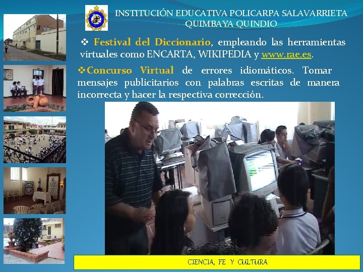 INSTITUCIÓN EDUCATIVA POLICARPA SALAVARRIETA QUIMBAYA QUINDIO v Festival del Diccionario, empleando las herramientas virtuales