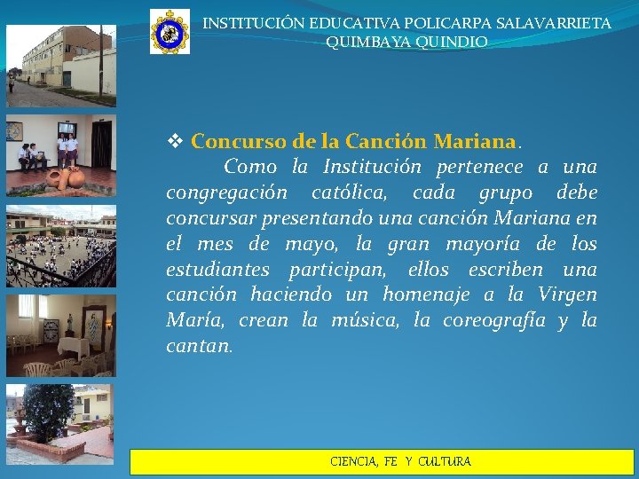 INSTITUCIÓN EDUCATIVA POLICARPA SALAVARRIETA QUIMBAYA QUINDIO v Concurso de la Canción Mariana. Como la