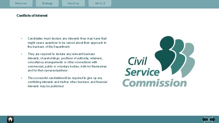 Welcome Strategy About us MHCLG Conflicts of Interest • Candidates must declare any interests