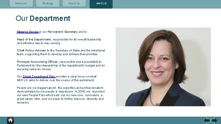 Welcome Strategy About us MHCLG Our Department Melanie Dawes is our Permanent Secretary and