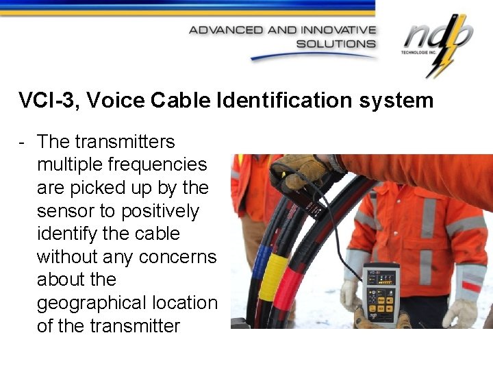 VCI-3, Voice Cable Identification system - The transmitters multiple frequencies are picked up by