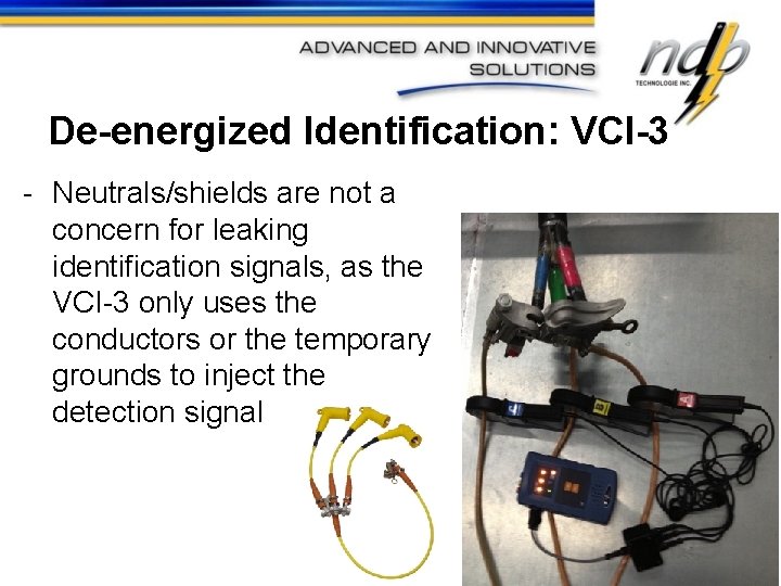 De-energized Identification: VCI-3 - Neutrals/shields are not a concern for leaking identification signals, as