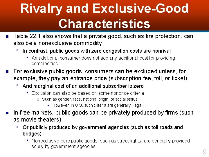 Rivalry and Exclusive-Good Characteristics n Table 22. 1 also shows that a private good,