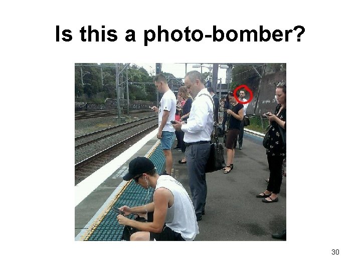 Is this a photo-bomber? 30 