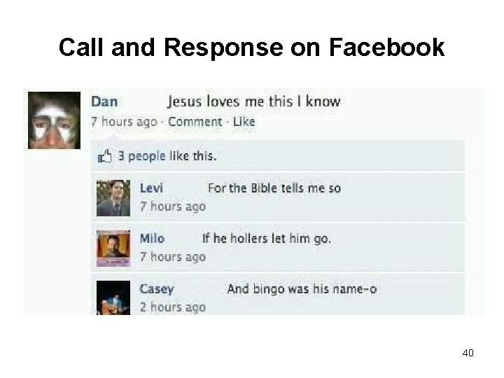 Call and Response on Facebook 40 