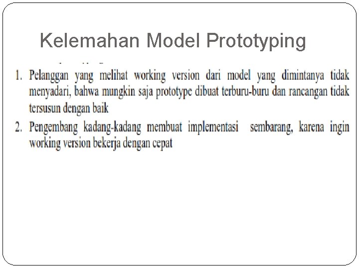 Kelemahan Model Prototyping 