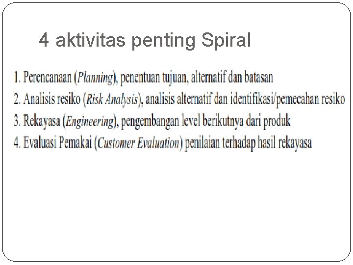 4 aktivitas penting Spiral 