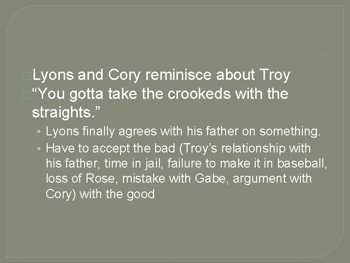 �Lyons and Cory reminisce about Troy �“You gotta take the crookeds with the straights.