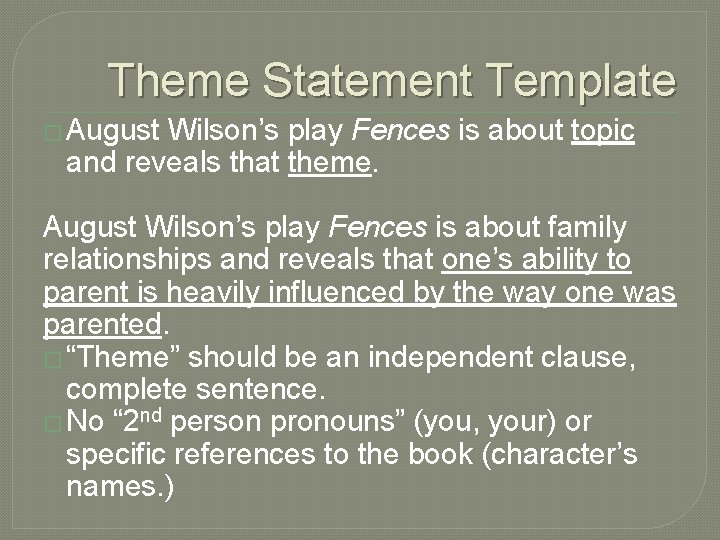 Theme Statement Template � August Wilson’s play Fences is about topic and reveals that