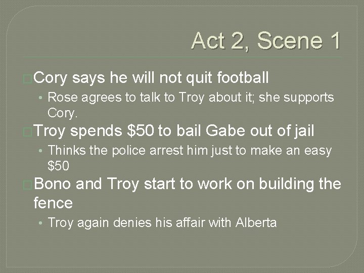 Act 2, Scene 1 �Cory says he will not quit football • Rose agrees