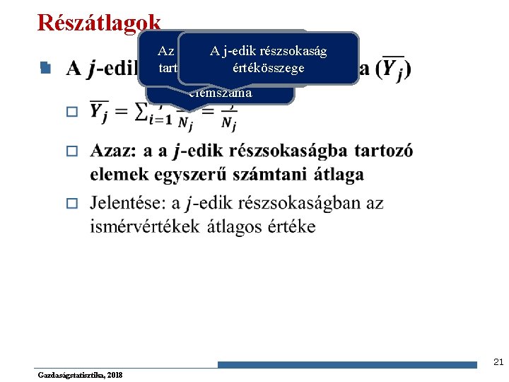 Részátlagok n j-edik részsokaság Az adott A részsokaságba A szóban forgó értékösszege tartozó elemek