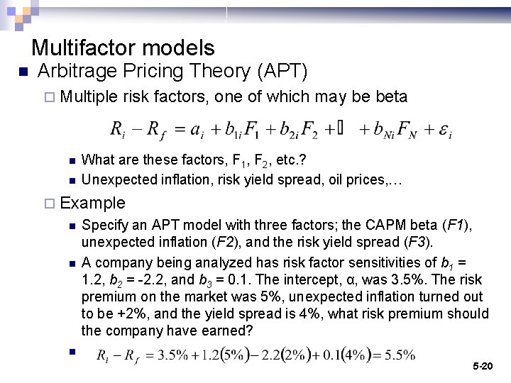 Multifactor models n Arbitrage Pricing Theory (APT) ¨ Multiple n n risk factors, one
