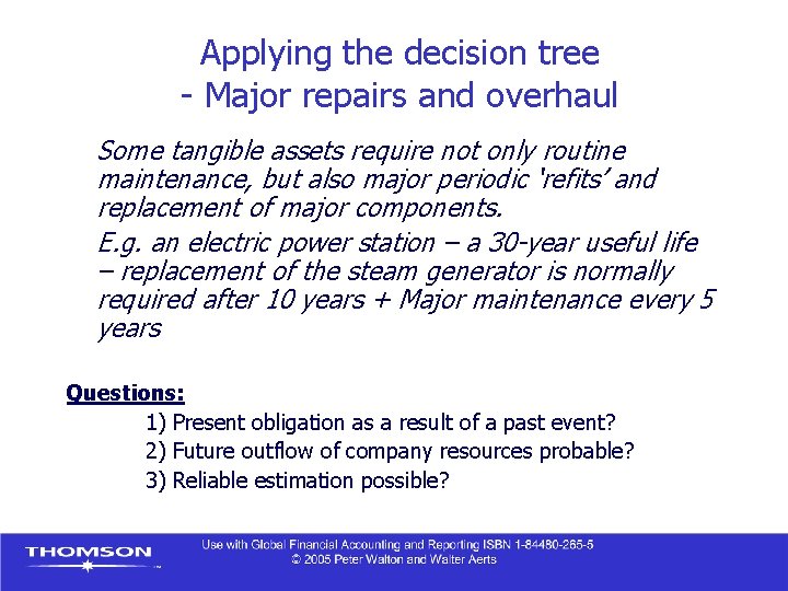 Applying the decision tree - Major repairs and overhaul Some tangible assets require not