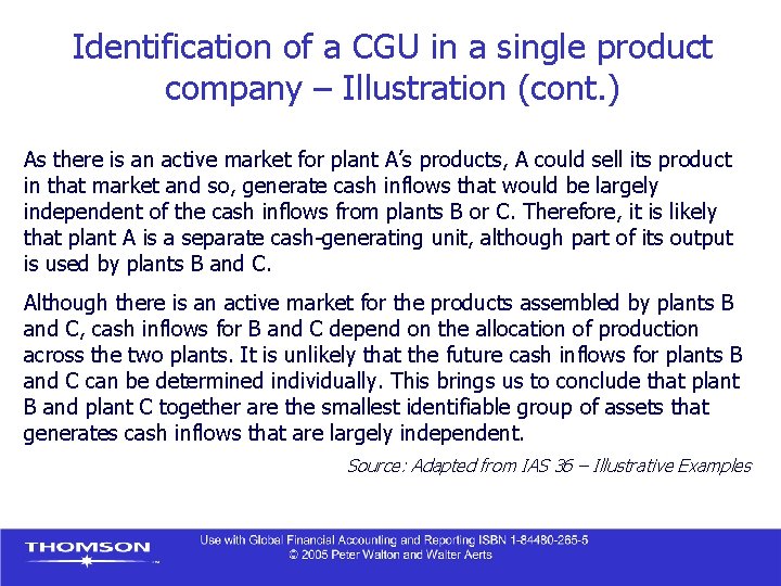 Identification of a CGU in a single product company – Illustration (cont. ) As