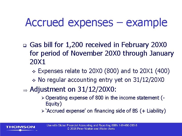 Accrued expenses – example q Gas bill for 1, 200 received in February 20