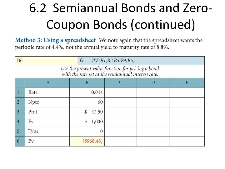 6. 2 Semiannual Bonds and Zero- Coupon Bonds (continued) 