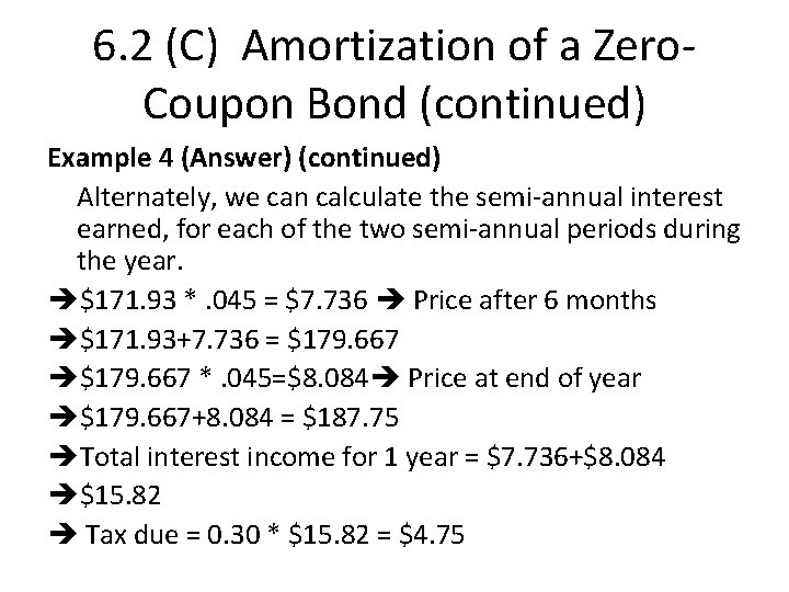 6. 2 (C) Amortization of a Zero. Coupon Bond (continued) Example 4 (Answer) (continued)