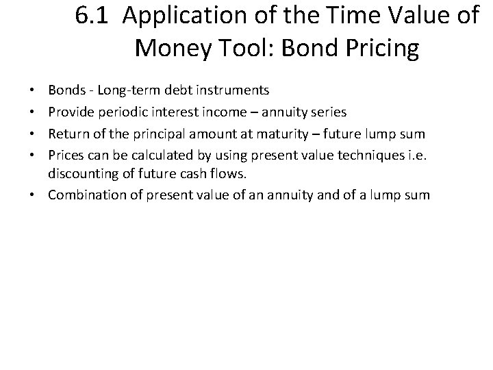 6. 1 Application of the Time Value of Money Tool: Bond Pricing Bonds -