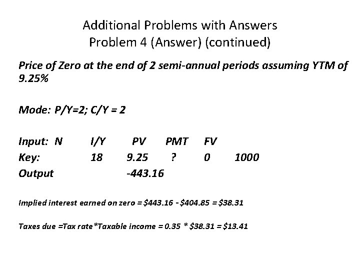 Additional Problems with Answers Problem 4 (Answer) (continued) Price of Zero at the end