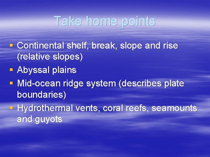 Structure of Ocean Basins Chapter 4 Continental shelves