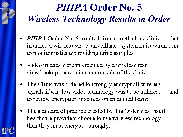 PHIPA Order No. 5 Wireless Technology Results in Order • PHIPA Order No. 5