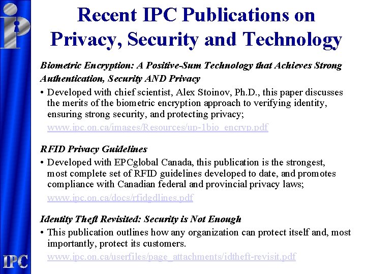 Recent IPC Publications on Privacy, Security and Technology Biometric Encryption: A Positive-Sum Technology that