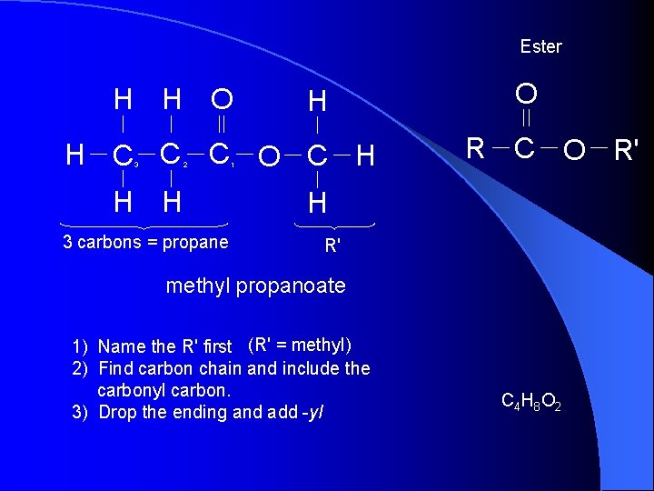 Ester H H O H H C C C O C H 2 3