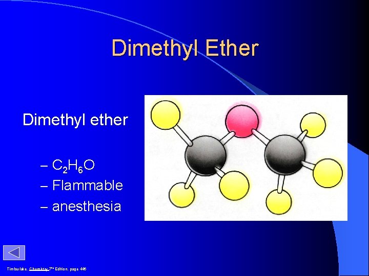 Dimethyl Ether Dimethyl ether – C 2 H 6 O – Flammable – anesthesia