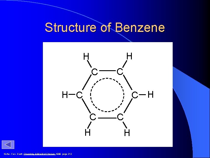 Structure of Benzene H H C C C H H C C H Kelter,