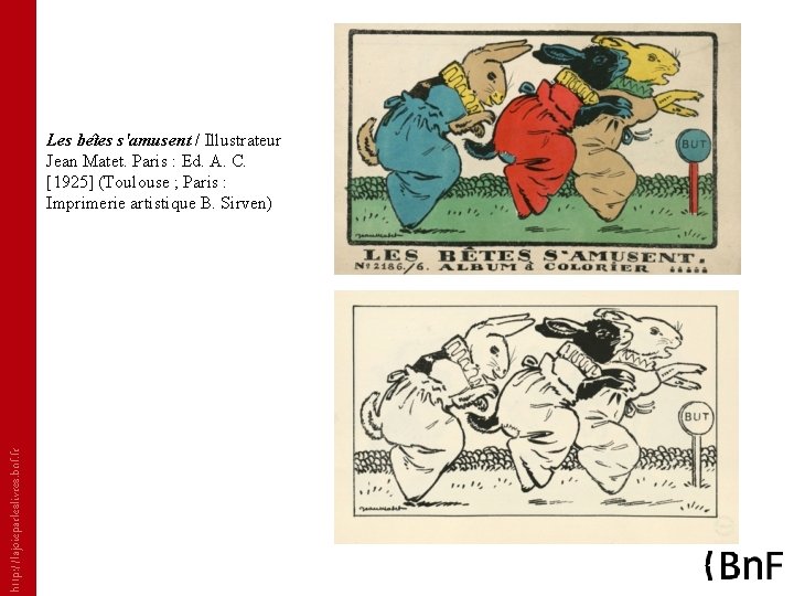 http: //lajoieparleslivres. bnf. fr Les be tes s'amusent / Illustrateur Jean Matet. Paris :