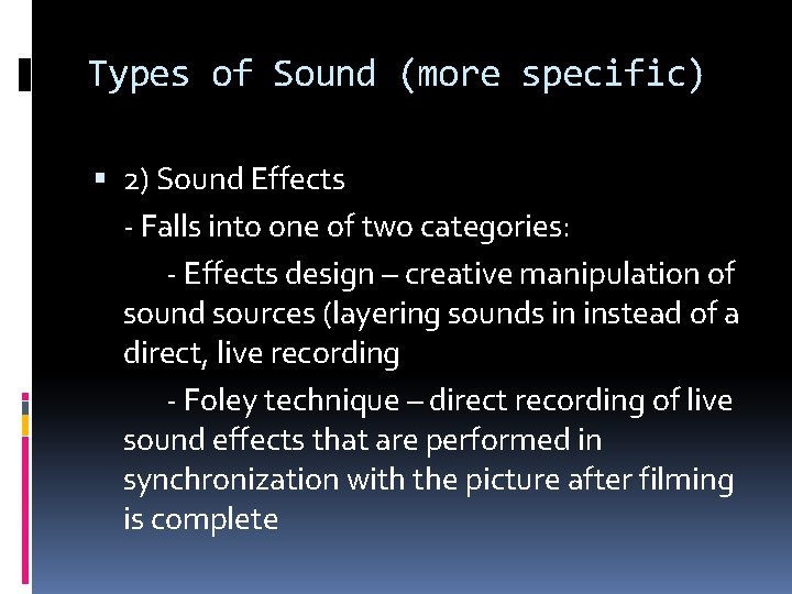 PRINCIPLES OF SOUND DESIGN Basic types of sound