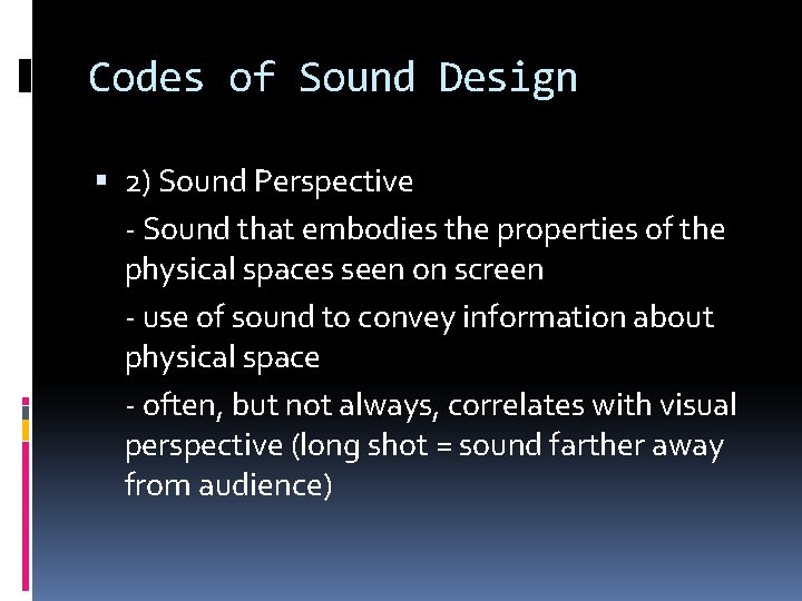 PRINCIPLES OF SOUND DESIGN Basic types of sound