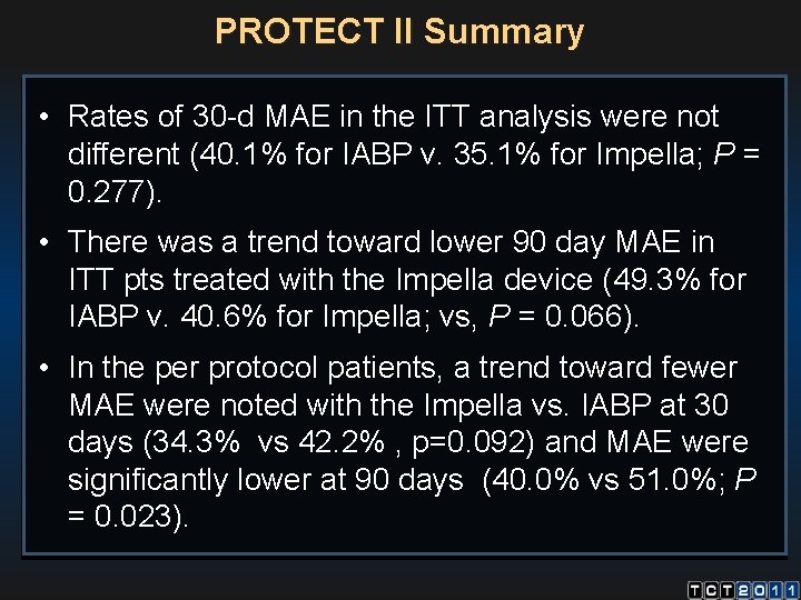 PROTECT II Summary • Rates of 30 -d MAE in the ITT analysis were