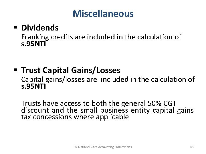 Miscellaneous § Dividends Franking credits are included in the calculation of s. 95 NTI