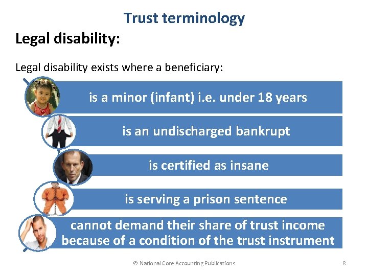 Trust terminology Legal disability: Legal disability exists where a beneficiary: is a minor (infant)