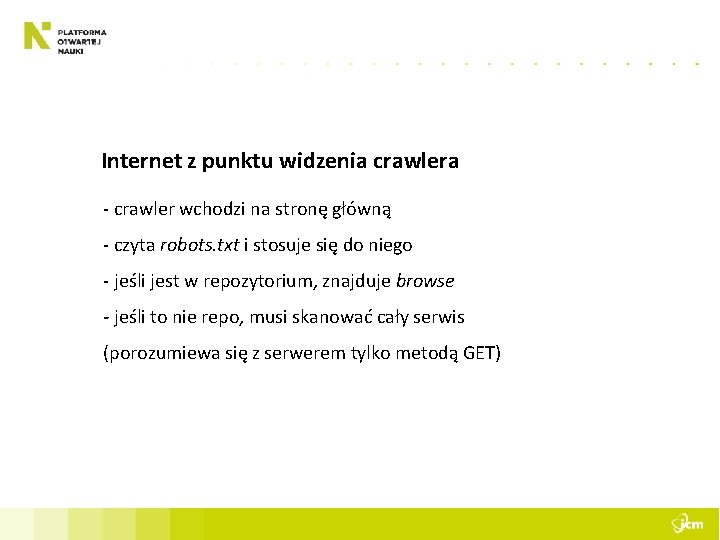 Internet z punktu widzenia crawlera - crawler wchodzi na stronę główną - czyta robots.