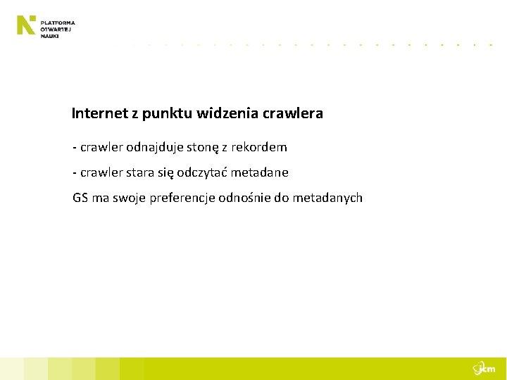 Internet z punktu widzenia crawlera - crawler odnajduje stonę z rekordem - crawler stara