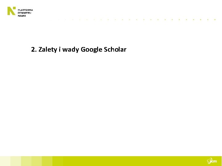 2. Zalety i wady Google Scholar 